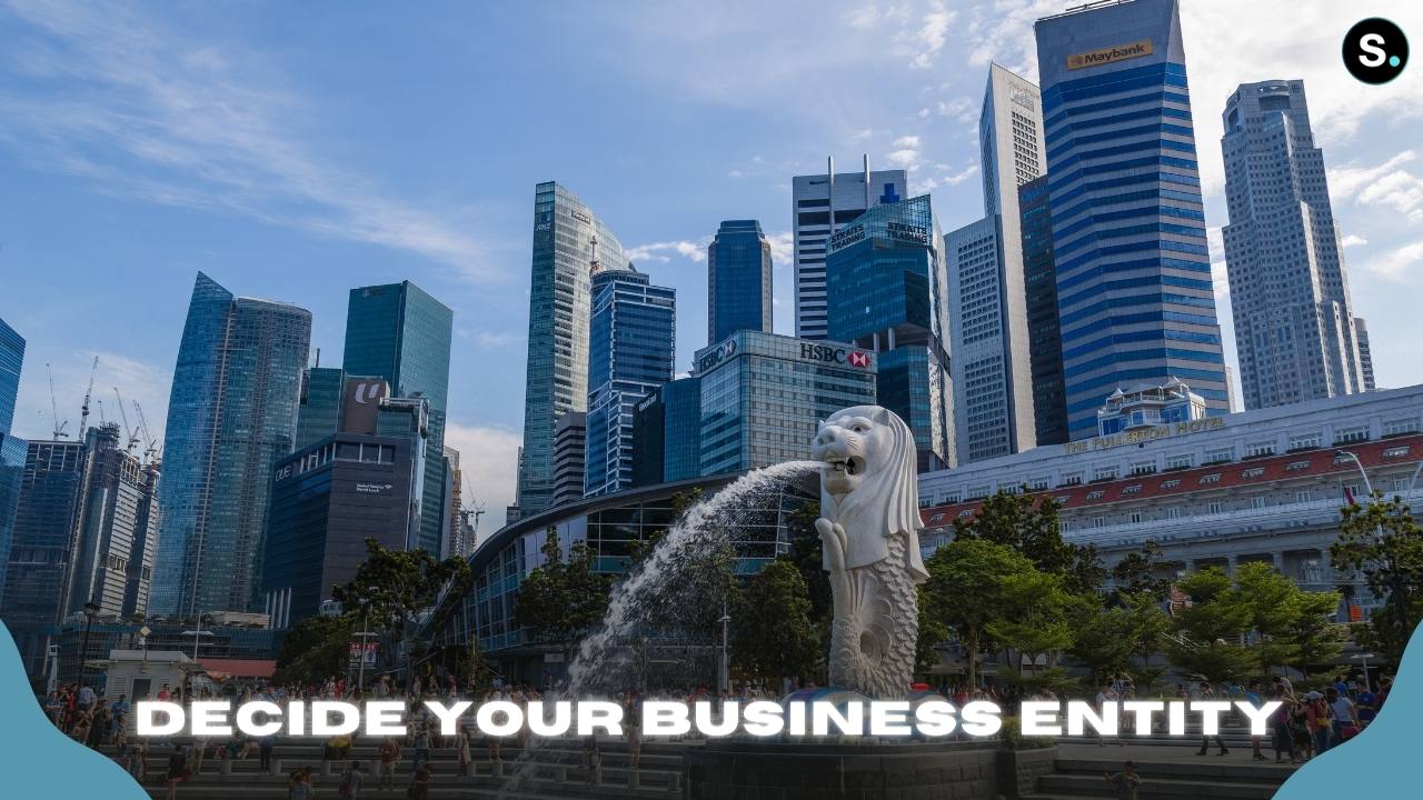 Determine your business entity to start a business in Singapore
